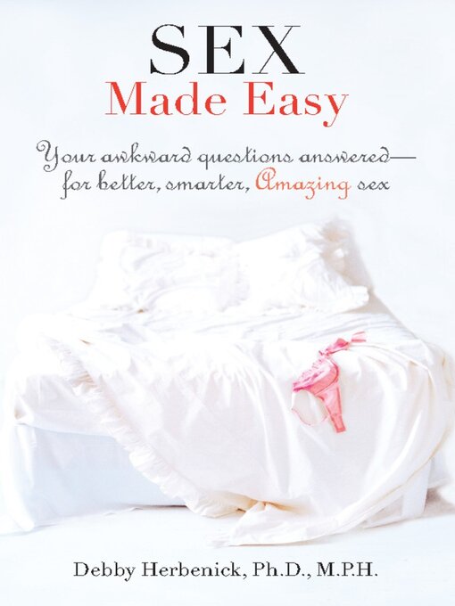 Title details for Sex Made Easy by Debby Herbenick - Available